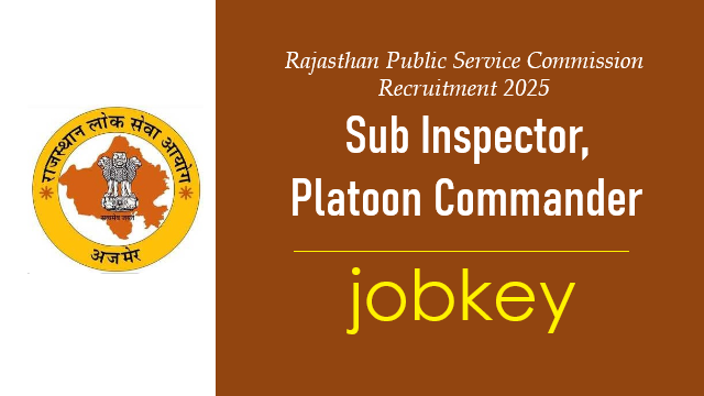 RPSC Rajasthan Police SI Platoon Commander Online Form 2025-jobkey